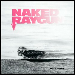 Naked Raygun: Jettison LP